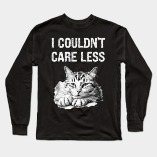 "I couldn't care less" sarcastic cat Long Sleeve T-Shirt